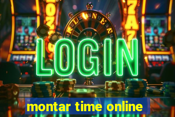 montar time online